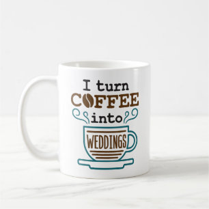 Mug Wedding planner Je Transforme Le Café En Mariage