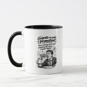 Mug We'll keep pranking the team in your name!