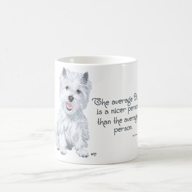 Mug Westie Wisdom - Le chien moyen est une personne pl (Centre)