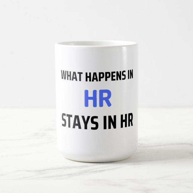 Mug What Happens In HR Stays In HR 2 (Centre)
