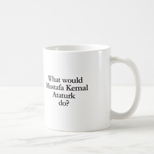 Mug what would mustafa kemal ataturdo (Droite)