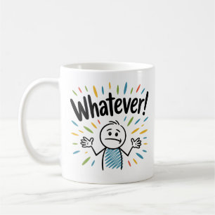Mug Whatever !