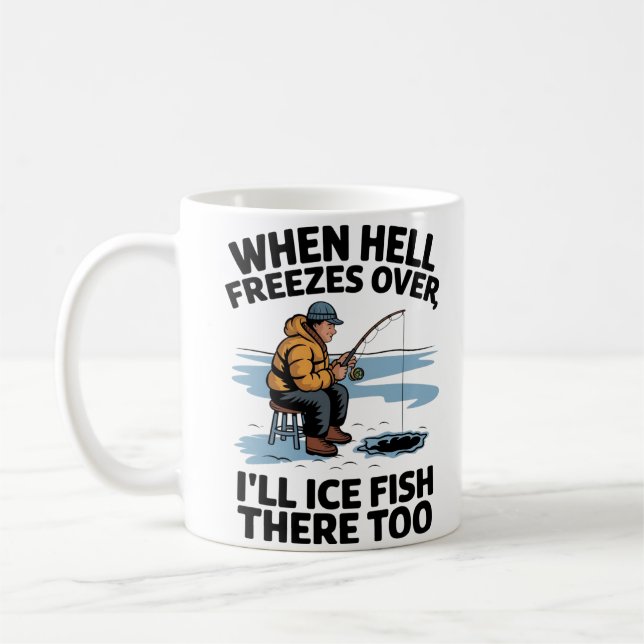 Mug "When Hell Freezes Over Ice Fishing Humor" (Gauche)