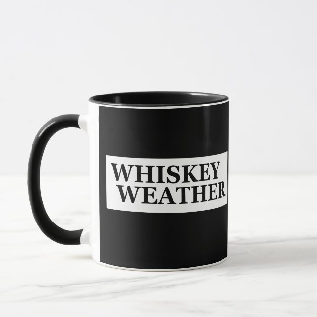 Mug Whiskey weather, drôle de citations à boire (Gauche)
