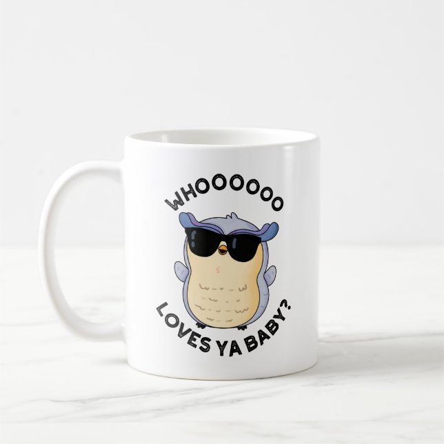 Mug Whooo aime Ya Baby Funny Owl Pun (Gauche)