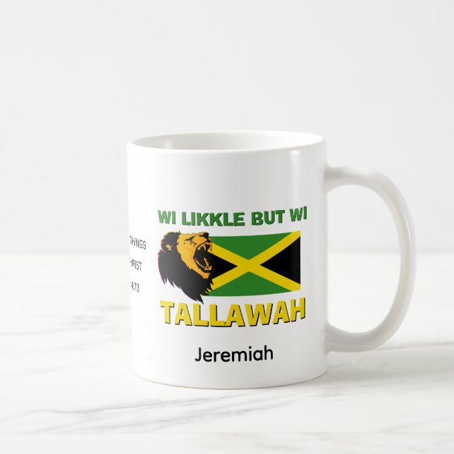 Mug WI LIKKLE MAIS WI TALLAWAH Personnalisé Jamaïque (Droite)