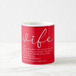 Mug Wife Definition Chic Modern Script Love Heart Red<br><div class="desc">Personalise for your special wife to create a unique gift for birthdays,  anniversaries,  weddings,  Christmas or any day you want to show how much she means to you. A perfect way to show her how amazing she is every day. Designed by Thisisnotme©</div>