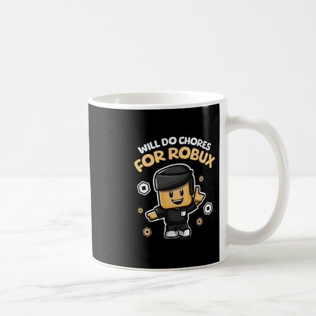 Mug Will Do Chores For Robux - Funny Gaming Design  (Droite)