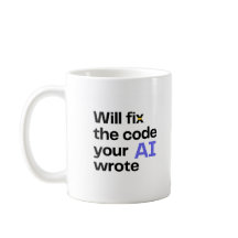 Mug 'Will fix AI code' - Blanc