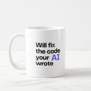 Mug 'Will fix AI code' - Blanc