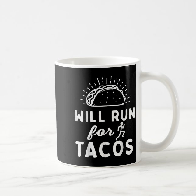 Mug Will Run For Tacos - Motivation Fitness Life  (Droite)