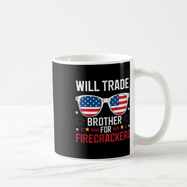 Mug Will Trade Brother Pour Les Pétards Drôle 4ème De  (Droite)