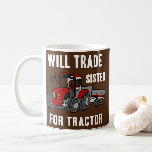 Mug Will Trade Sister for Tractor Farm Farmer Funny (Avec donut)