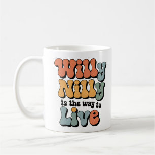 Mug Willy Nilly est la façon de vivre vintage