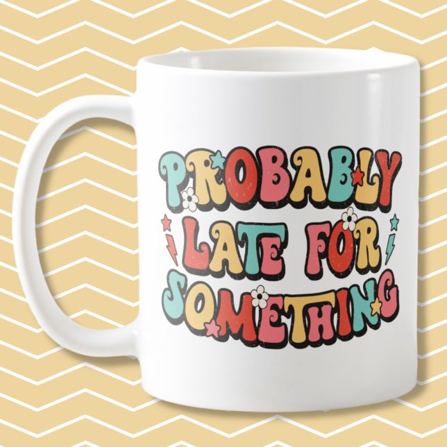 Mug Witty dit probablement en retard pour quelque chos (Créateur téléchargé)