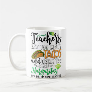 Mug Wo Certains Enseignants Mangent Trop de Tacos Boiv