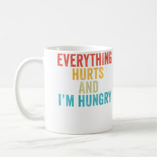 Mug Wo Everything Hurts I'M Hungry Funny Running Marat