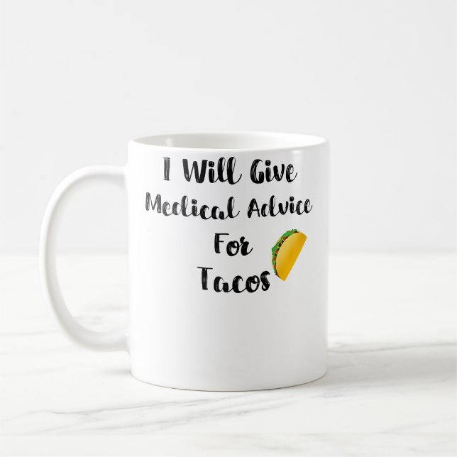 Mug Wo Will Give Medical Advice For Tacos Doctor Nurse (Gauche)