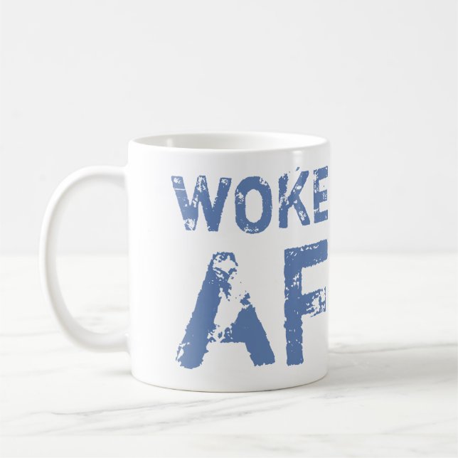 Mug Woke AF Progressive Politique (Gauche)