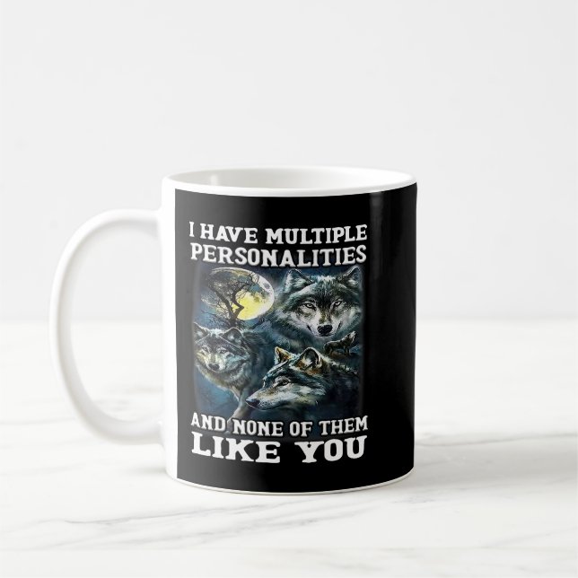 Mug Wolf J'Ai Plusieurs Personnalités Et Aucun Des (Gauche)