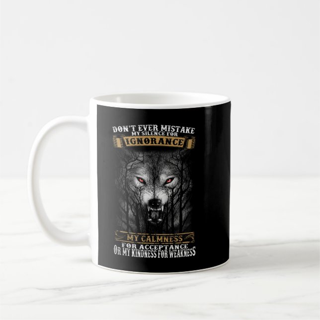 Mug Wolf N'A Jamais Erroné Mon Silence Pour L'Ignoranc (Gauche)
