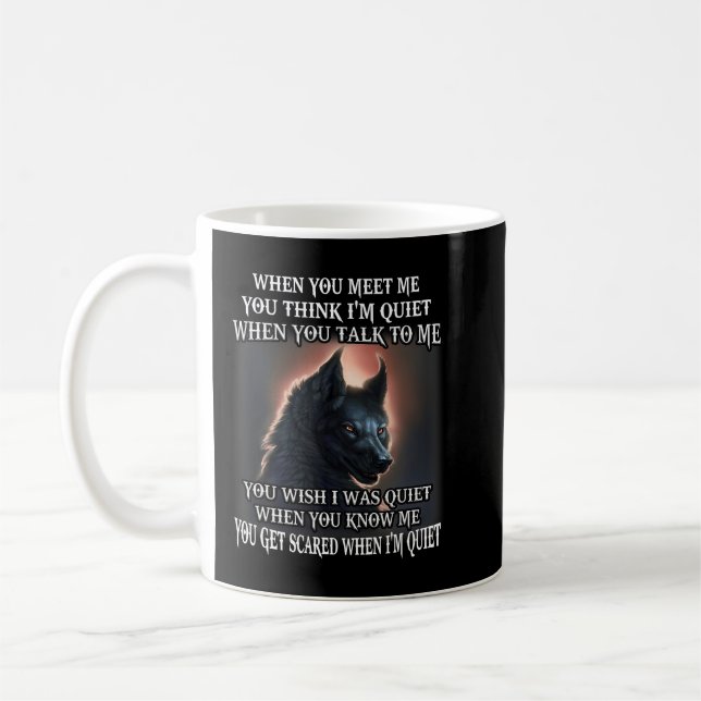 Mug Wolf Quand Tu Me Rencontreras, Tu Penses Que Je Su (Gauche)