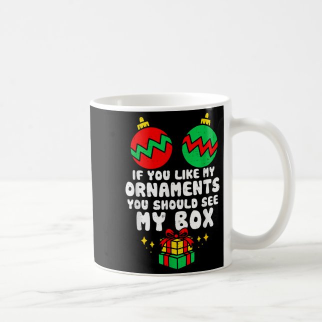 Mug Women Adult Naughty Funny Christmas If You Like My (Droite)