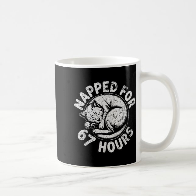 Mug Women Napped For 67 Hours Funny Cat Lover Owner Gi (Droite)