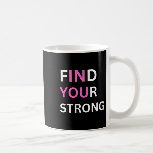 Mug Womens Find Your Strong, In You! V-neck  (Droite)