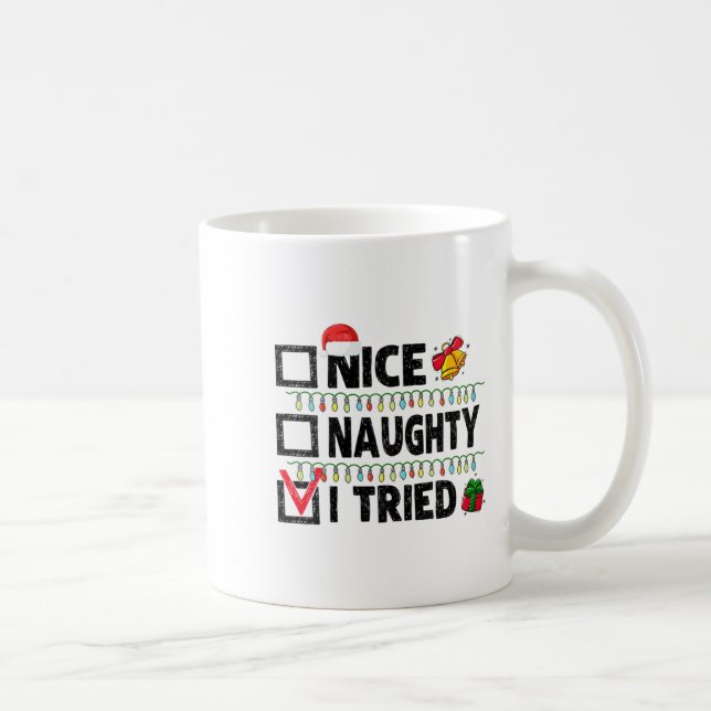 Mug Womens Funny Xmas Nice Naughty I Tried Christmas L (Droite)
