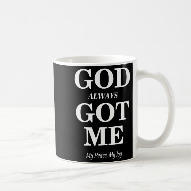 Mug Women's God Always Got Me, My Peace My Joy Cool Qu (Droite)