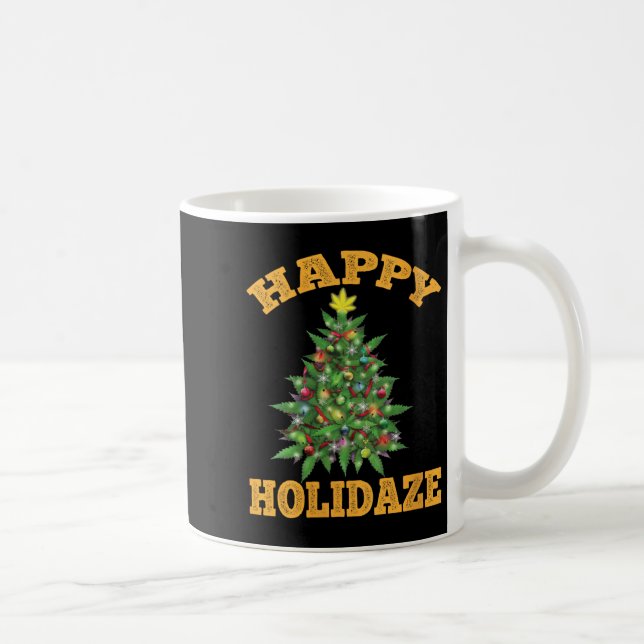 Mug Womens Happy Holidaze Funny Weed Christmas Stoner  (Droite)