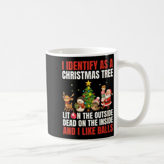 Mug Womens I Identify As A Christmas Tree Lit On The O (Droite)