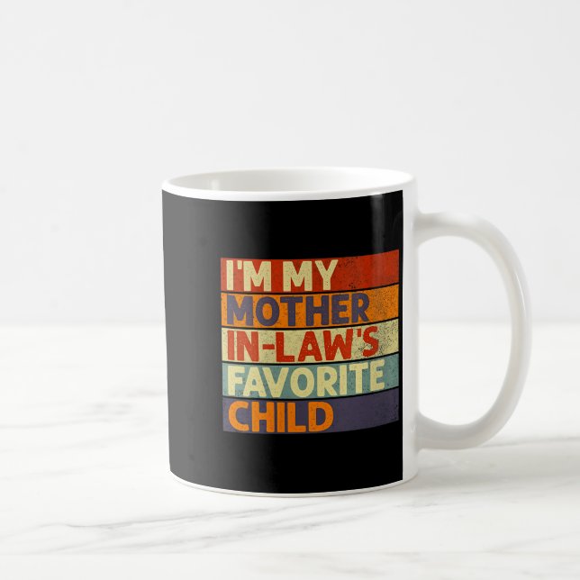 Mug Womens I'm My Mother In Law's Favorite Child Funny (Droite)