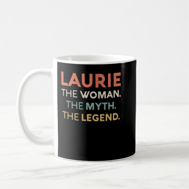 Mug Womens Laurie The Woman The Myth Legend Name Perso (Gauche)