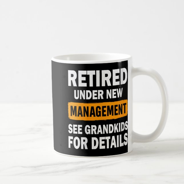 Mug Womens Retired Under New Management See Grandkids  (Droite)