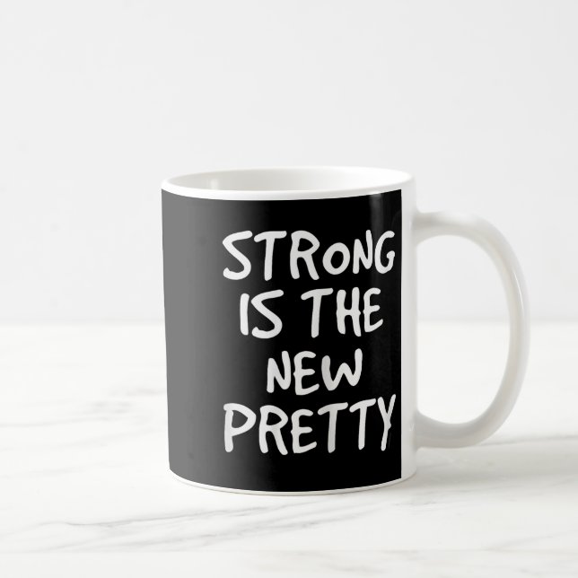 Mug Womens Strong Is The New Pretty Shirt - Gym Motiva (Droite)