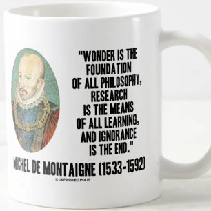 Mug Wonder Est La Fondation De La Philosophie Montaign
