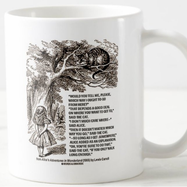 Mug Wonderland Quelle Voie Je Devrais Aller Citer (Perfect mug featuring infamous Alice & Cheshire Cat passage for anyone at a crossroads in life!)