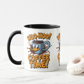 Mug Woo-Hoo! Coffee Time