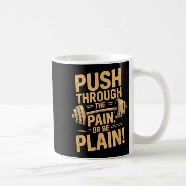 Mug Workout Motivation Quote - Puhrough The Pain  (Droite)