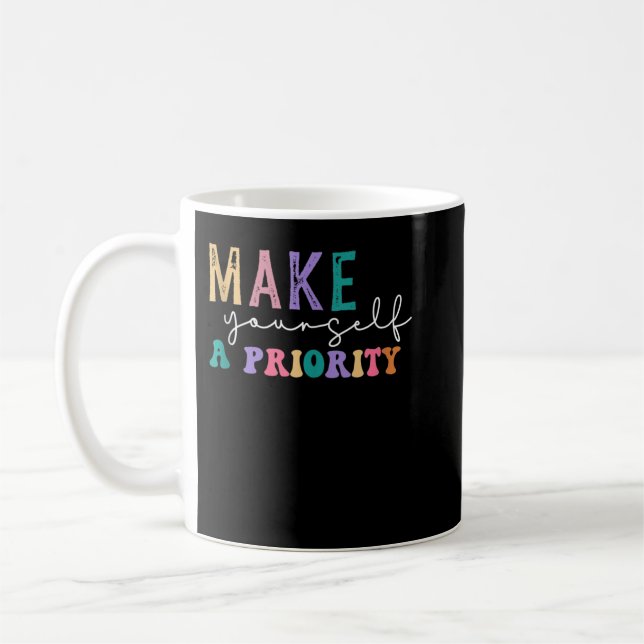 Mug World Mental Health day Awareness Make Yourself a  (Gauche)