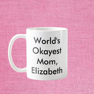 Mug World’s Okayest Mom Personnalisé