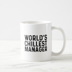 Mug Worlds Chillest Manager Funny Coworker