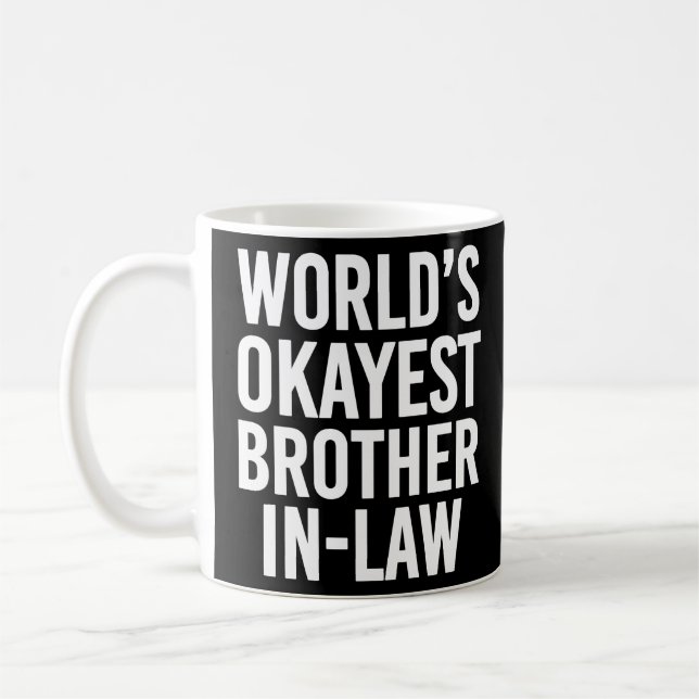Mug Worlds Okayest Brother en droit drôle (Gauche)