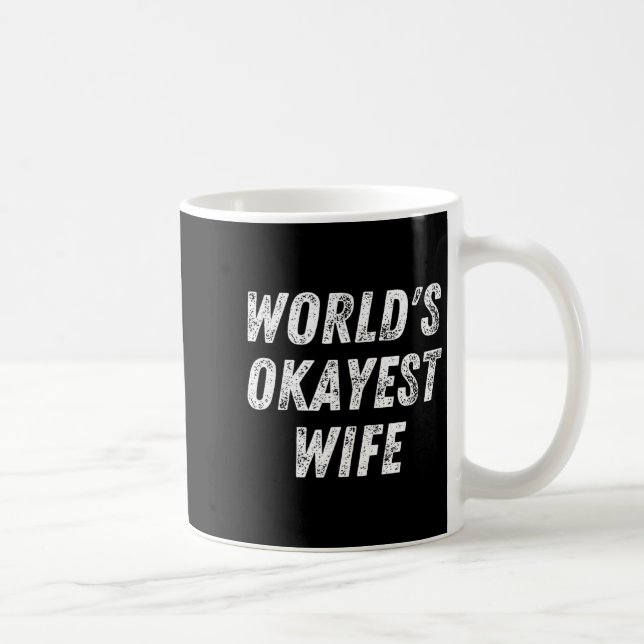 Mug World's Okayest Wife, Funny Wife Birthday, New Bri (Droite)