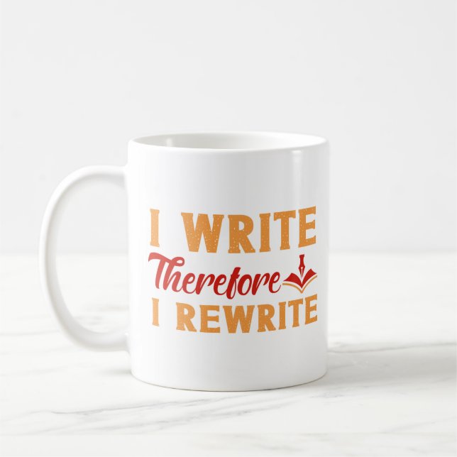 Mug Writing Author I Write Therefore I Rewrite (Gauche)