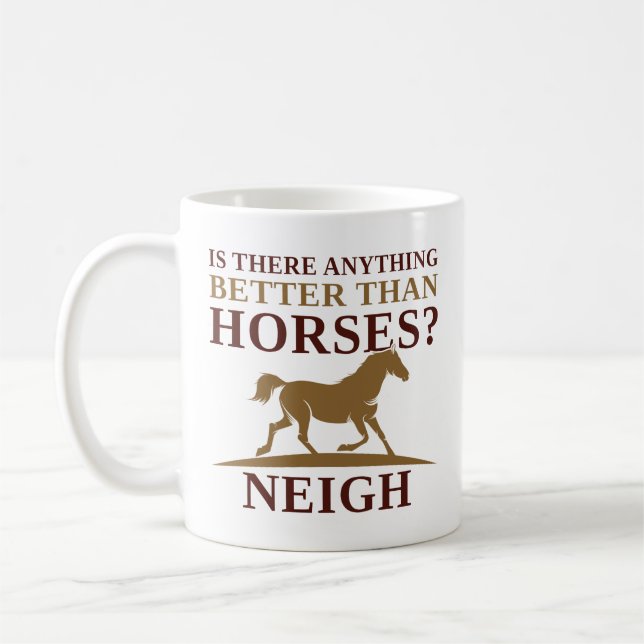 Mug Y A-T-Il Quelque Chose De Mieux Que Les Chevaux De (Gauche)