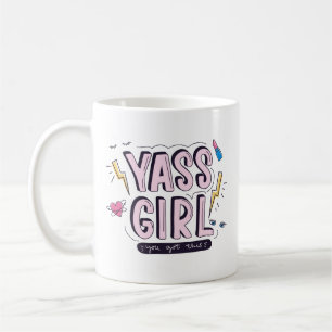 Mug Yass Girl   Vous Avez Obtenu
