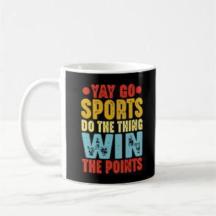 Mug Yay Go Sports Faites Le Chose Gagner Les Points